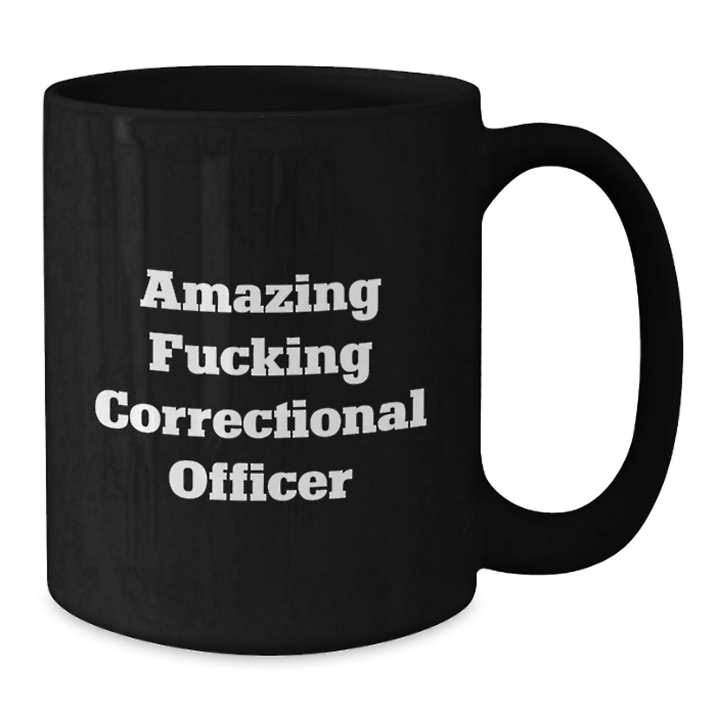 Funny Correctional Officer Gifts, Correctional Officer Black Coffee Mug, Amazing Quote, Birthday Unique Gifts from Friends to Correctional Officer - Additional