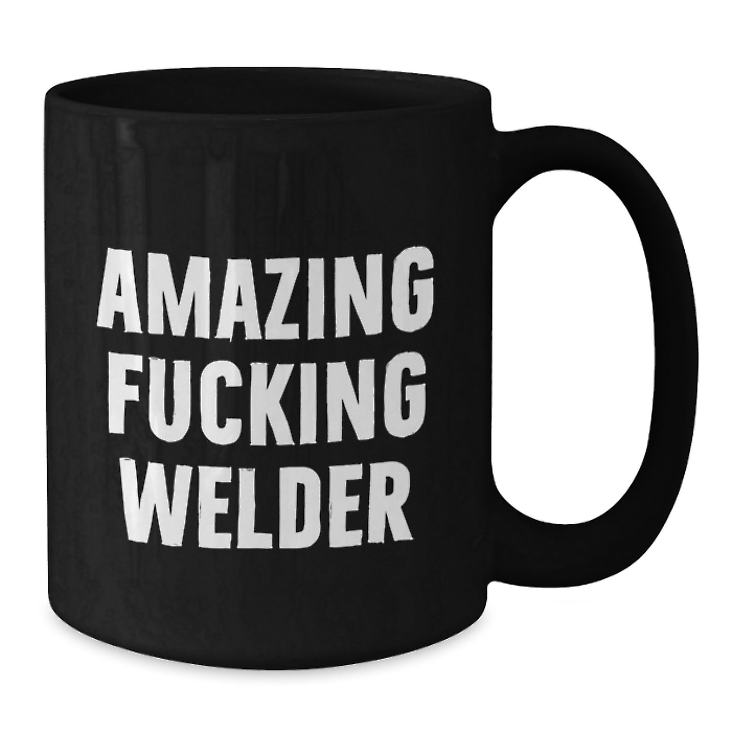 Welder Gifts from Friends - Funny Black Coffee Mug for Birthday - 'Amazing F--king Welder' - Additional