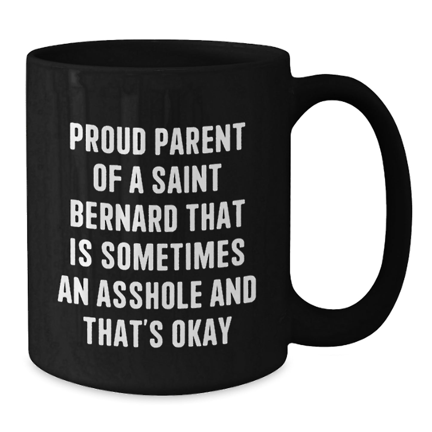 Saint Bernard Dog Lover Gifts from Friends or Family - Funny Black Coffee Mug for Proud Saint Bernard Parents - Graduation Unique Gifts - Additional