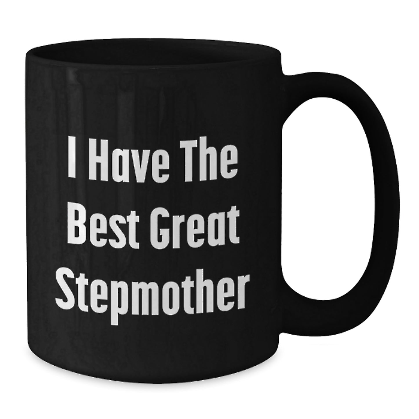 Funny Stepmother Gifts from Family to Stepmother, Black Coffee Mug, I Have The Best Great Stepmother Graduation Unique Gifts for Stepmother - Additional