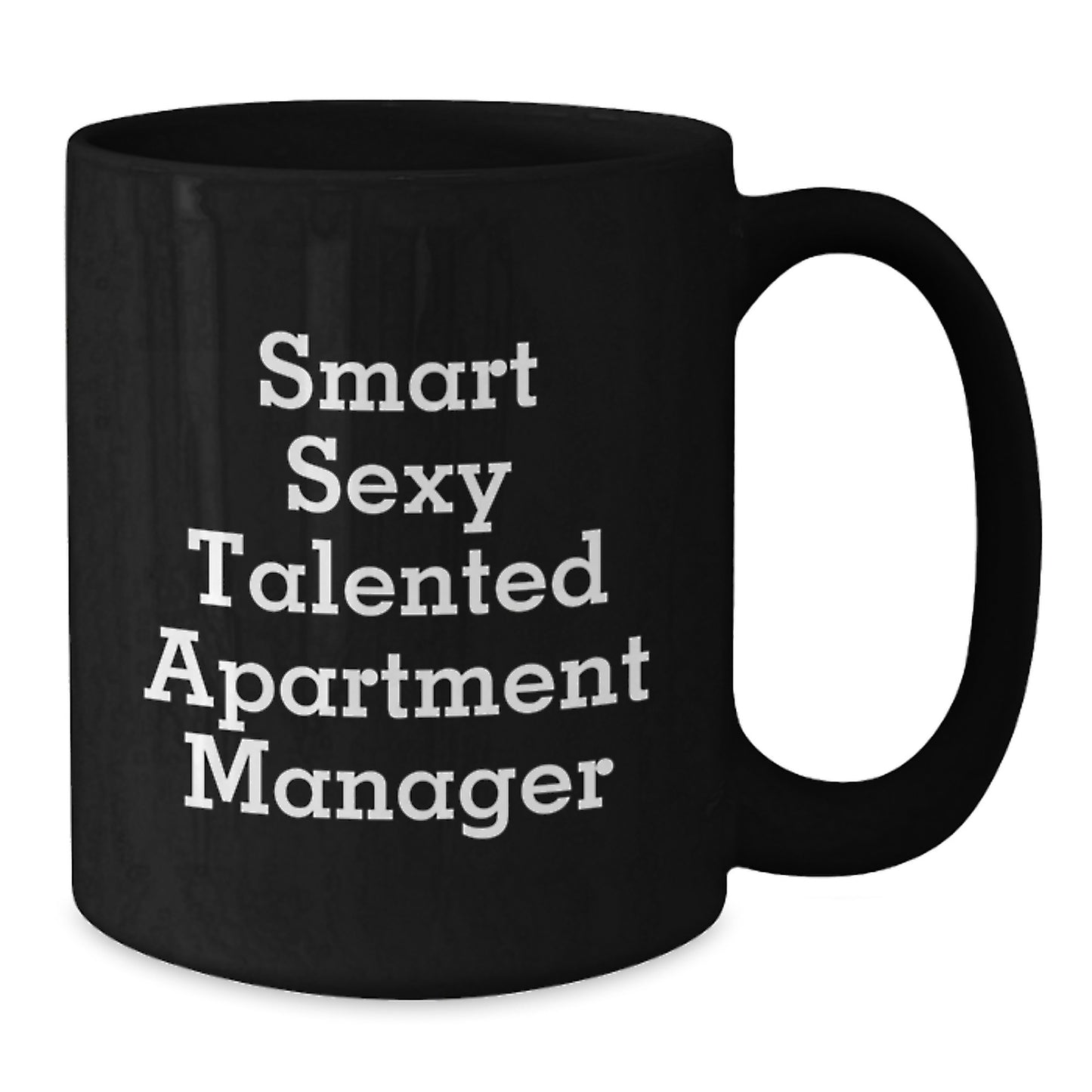 Funny Apartment Manager Gifts for Him or Her, 'Smart Sexy Talented' Black Coffee Mug for Graduation, Gifts from Men to Women, Coworkers, or Family - Additional