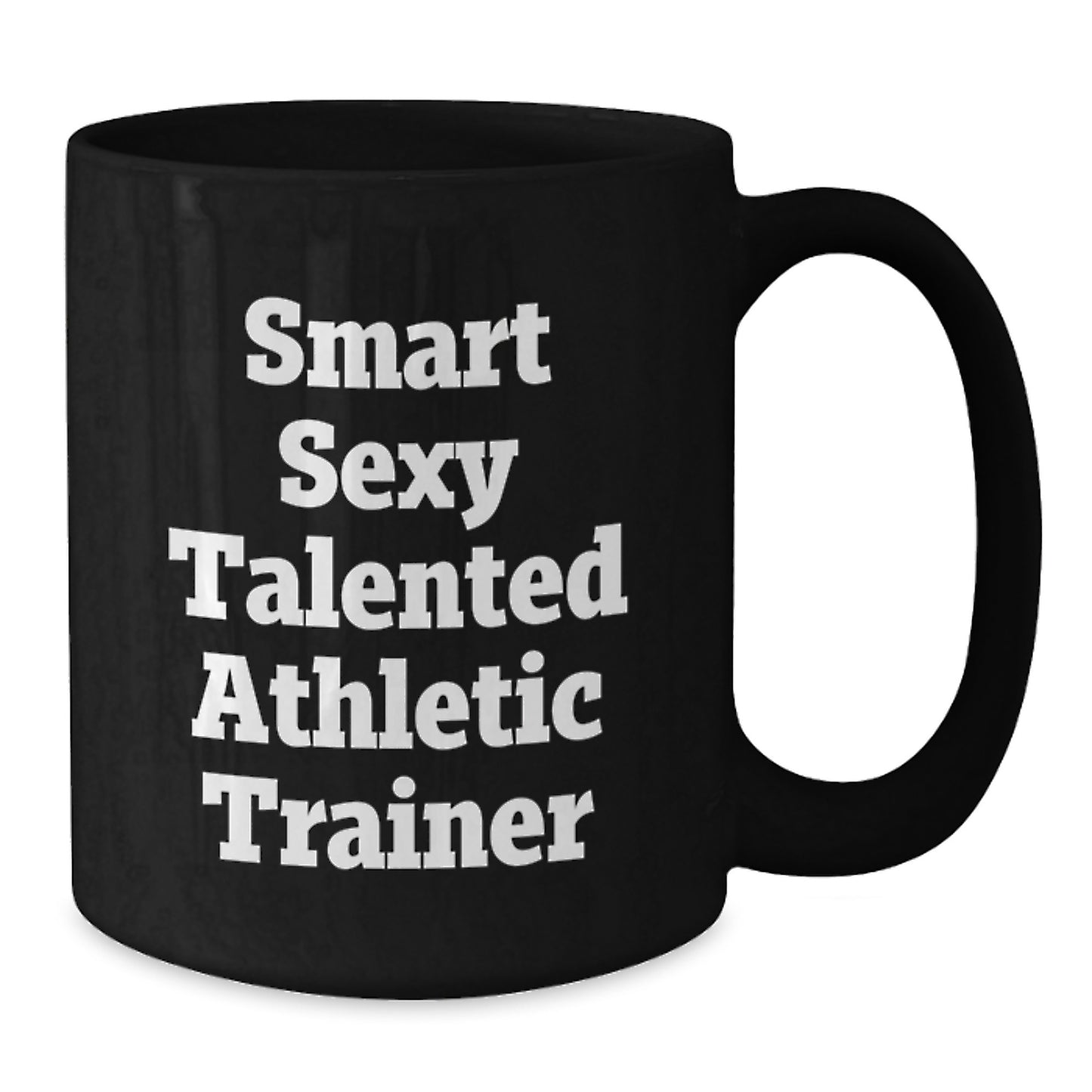 Gifts for the Smart and Talented Athletic Trainer, Funny and Inspirational Mug for Birthday, Black Coffee Mug, Perfect for Men, Women, Family, Friends, Coworkers, Great Athlete Trainer Coffee Lover - Additional
