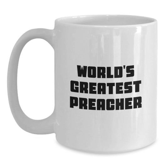 Funny Preacher Gifts from Friends, 'World's Greatest Preacher' White Coffee Mug for Dad on Father's Day - Main
