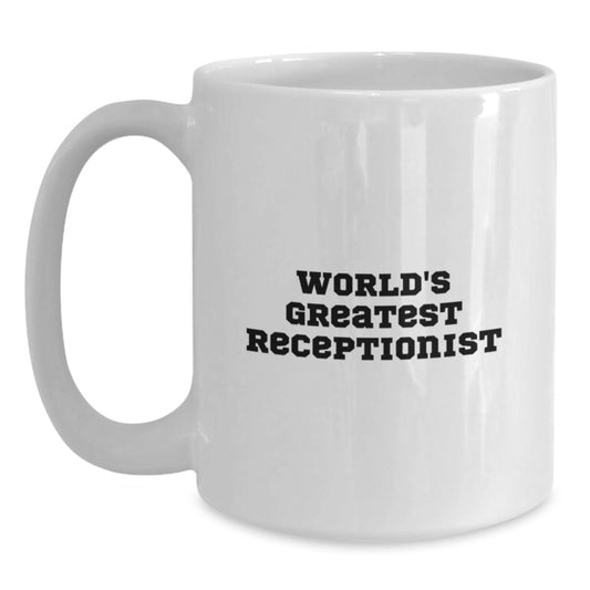 Funny World's Greatest Receptionist Graduation Gifts for Receptionist from Friends White Coffee Mug, Perfect for Coworkers Gifts - Main