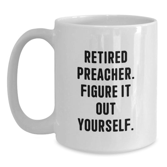 Funny Preacher Gifts from Friends for Christmas Unique White Coffee Mug - Figure It Out Yourself - 11oz/15oz Ceramic - Main