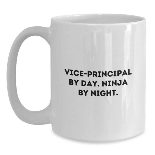 Funny Vice-Principal By Day Ninja By Night White Coffee Mugs Gifts from Friends to Vice-Principals Graduation Unique Gifts - Main