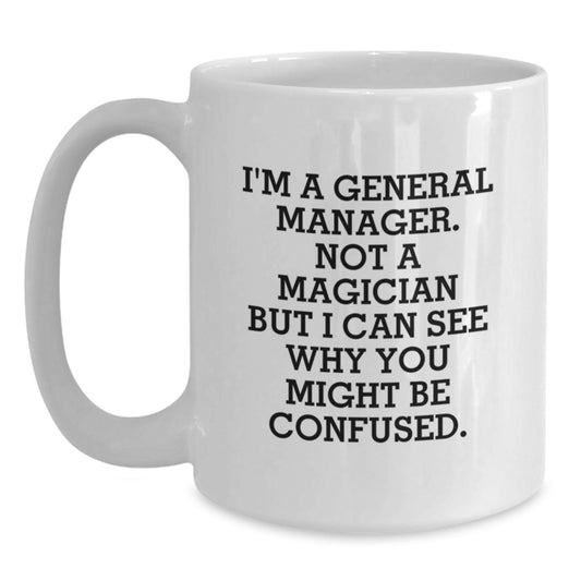 Funny General Manager Gifts for Men, White Coffee Mug, Birthday Unique Presents from Friends to General Manager - Main