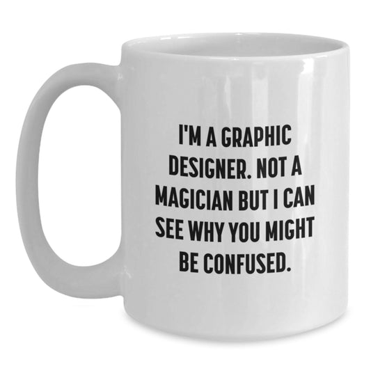 Funny Graphic Designer Gifts for Friends Birthday Unique White Coffee Mugs Gifts from Family - Main