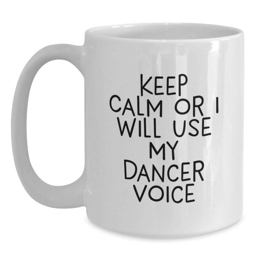 Funny Dancer Quotes White Coffee Mug Gifts from Friends for Dancer Graduation Unique Gifts - Main