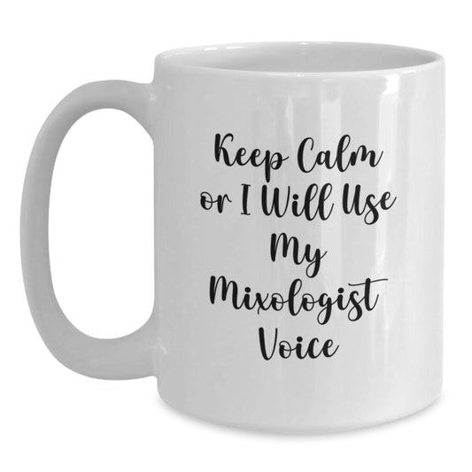 Funny Mixologist Gifts for Dad, Unique White Coffee Mug with Keep Calm Or I Will Use My Mixologist Voice, Gifts from Family - Main