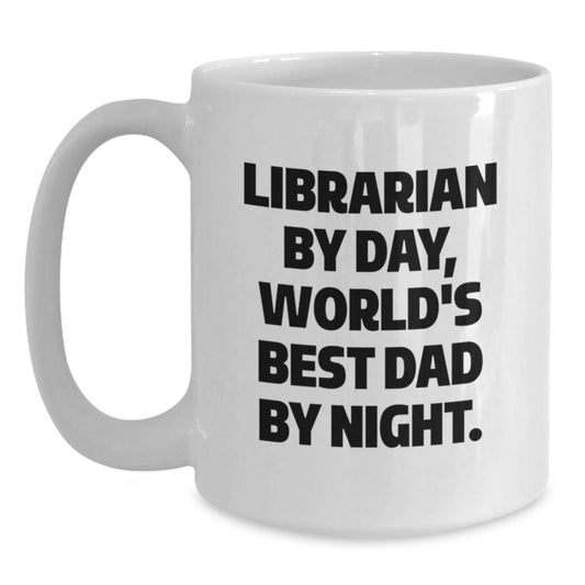 Librarian Gifts, Funny Quote, White Coffee Mug, Birthday Unique Gifts from Dad, Gifts for Librarian - Main