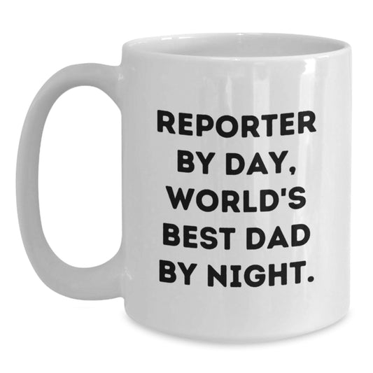 Funny Reporter Gifts, World's Best Dad White Coffee Mug, Perfect for Reporter By Day, White Christmas Unique Gifts from Husband to Reporter - Main