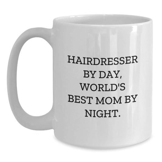 Hairdresser Gifts from Men to Women, Funny White Coffee Mug for Hairdresser By Day, World's Best Mom By Night, Graduation Unique Gifts - Main