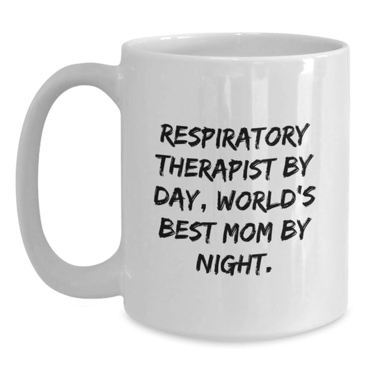 Respiratory Therapist Gifts from Friends - White Coffee Mug for Respiratory Therapist by Day, World's Best Mom By Night. - Birthday Unique Gift for Respiratory Therapist - Main