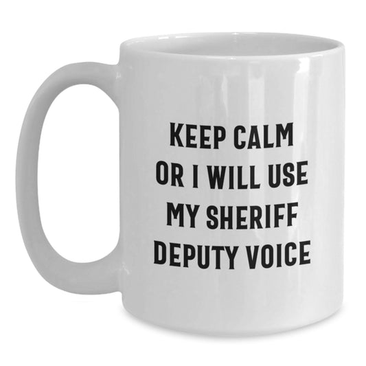 Funny Sheriff Deputy White Coffee Mugs Gifts from Friends for Christmas Unique Sheriff Deputy Mugs - Main