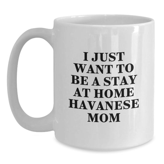 Havanese Dog Mom Funny Quote Coffee Mug Gifts for Women from Friends and Family, White 11oz or 15oz Ceramic Birthday Unique - Main
