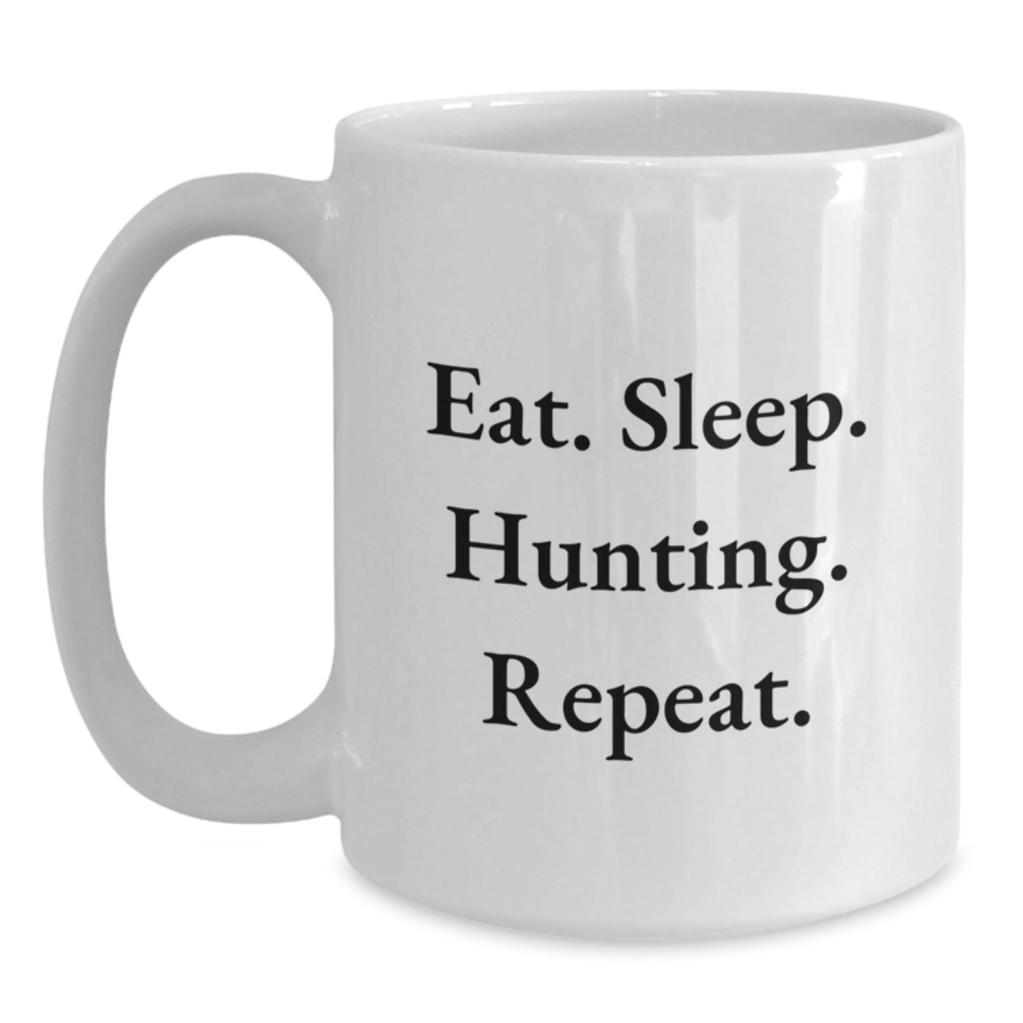 Funny Hunting Gifts for Men from Friends - Eat. Sleep. Hunting. Repeat. White Coffee Mug for Birthday - Main