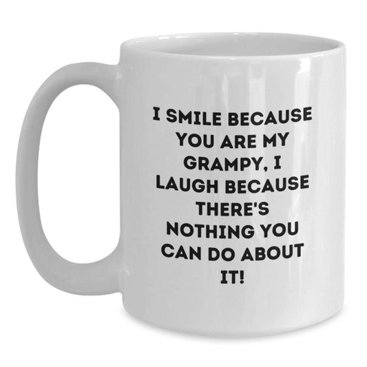 Funny Grampy Gifts for Men from Friends, Family, or Coworkers - I Smile Because You Are My Grampy, I Laugh Because There's Nothing You Can Do About It! White Coffee Mug - Main