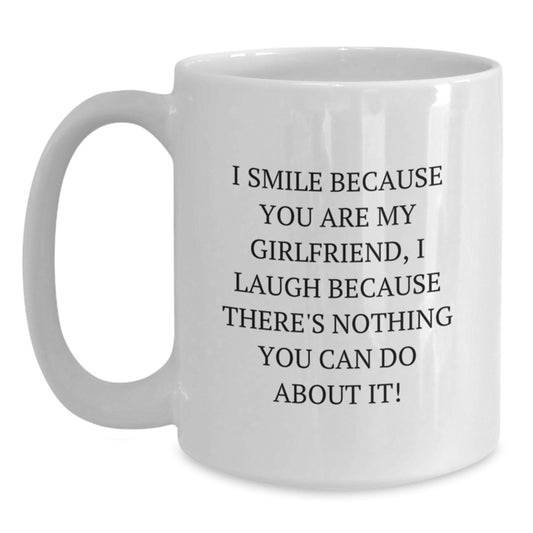 Funny Sweetheart White Coffee Mug, I Smile Because You Are My Sweetheart, Unique Gifts for Her, Gifts from Men, White Coffee Mug for Sweetheart, Father's Day Unique Gifts - Main