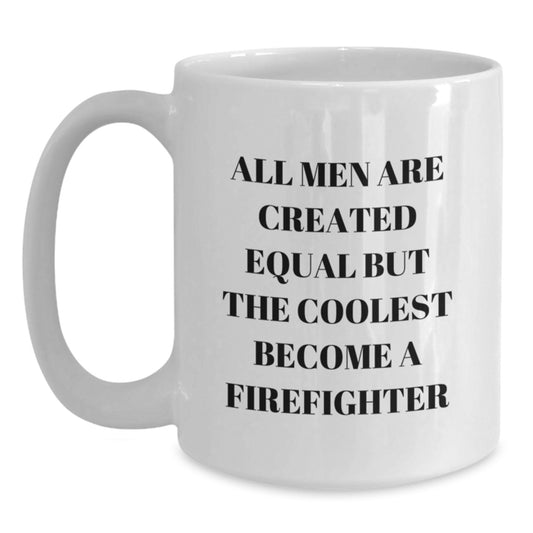 Gifts from Men, Funny Firefighter Gifts for Firefighter, White Coffee Mug Valentine's Unique - Main