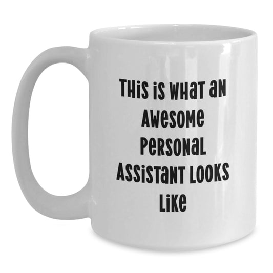 Funny Personal Assistant Gifts for Her from Family - Inspirational Quote on White Coffee Mug for Graduation - Main