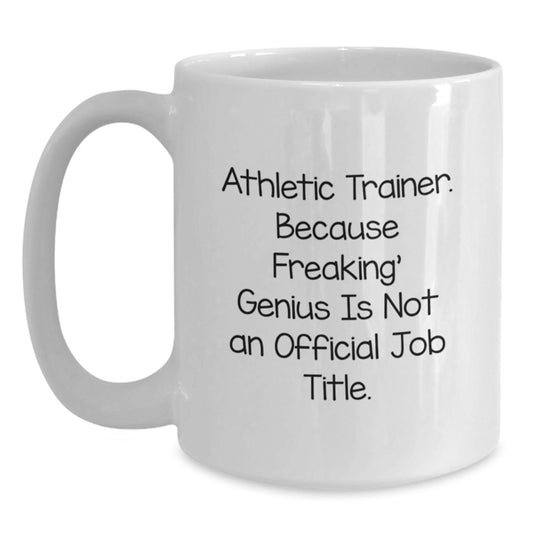 Funny Athlete Trainer Gifts, White Coffee Mug, Inspirational Quote, Gifts from Friends, Gifts for Athletic Trainer Graduation, Unique White Coffee Mug for Women, Men - Main