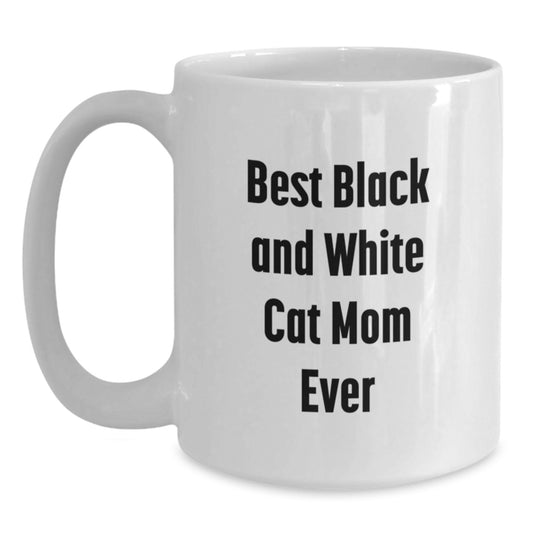 Funny Black and White Cat Mom Gifts for Her Graduation Unique White Coffee Mug, 'Best Black And White Cat Mom Ever' Quote - Main