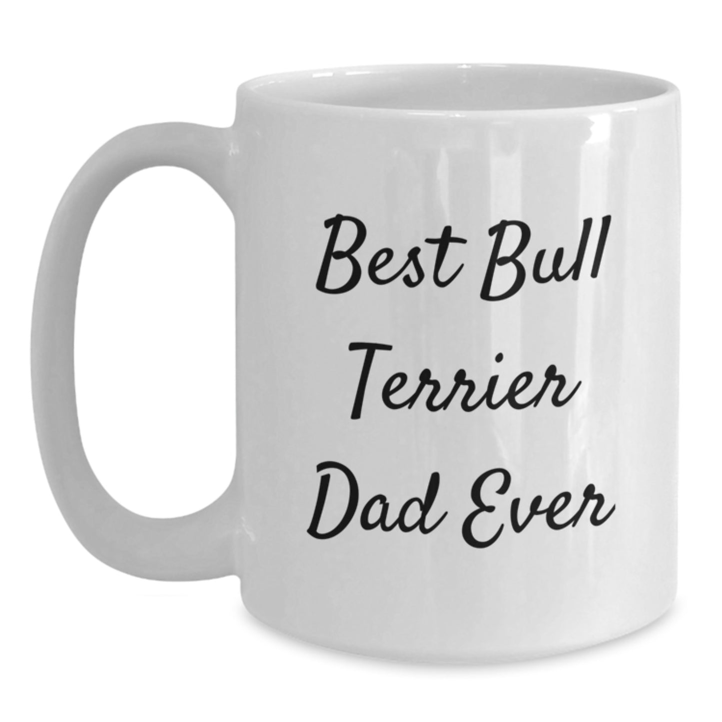 Funny Bull Terrier Dog Gifts for Men from Best Dad Ever - White Coffee Mug, 11oz or 15oz Capacity, Microwave and Dishwasher Safe - Main