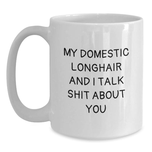 Funny Domestic Longhair Cat Gifts from Men, Women, Friends to Family, Coworkers for Valentine's Unique White Coffee Mug - Main