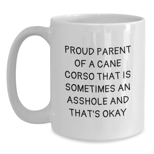 Funny Cane Corso Dog Gifts from Mom - Proud Parent White Coffee Mug, Great for Cane Corso Dog Lovers on Mother's Day - Main