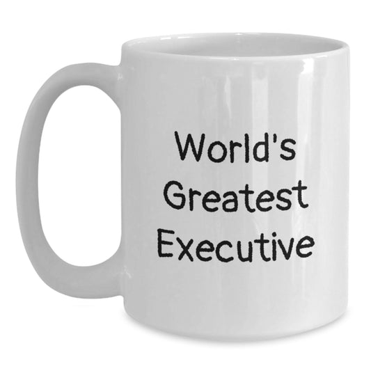 Funny Executive Gifts from Friends, World's Greatest Executive Coffee Mug, Unique White Coffee Mug for Executive Graduation - Main