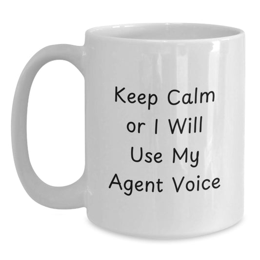 Funny Agent Gifts for Mom, White Coffee Mugs with Keep Calm Or I Will Use My Agent Voice, Unique Mother's Day Unique Gifts from Family - Main