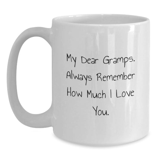 Funny Gramps Gifts, White Coffee Mugs for Men, Graduation Unique Gifts from Grandpa, My Dear Gramps. Always Remember How Much I Love You. - Main