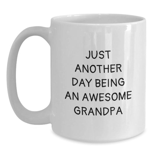 Fun Grandpa White Coffee Mugs for Dad - Valentine's Unique Gifts from Family to Grandpa with 'Just Another Day Being An Awesome Grandpa' Quote - Main