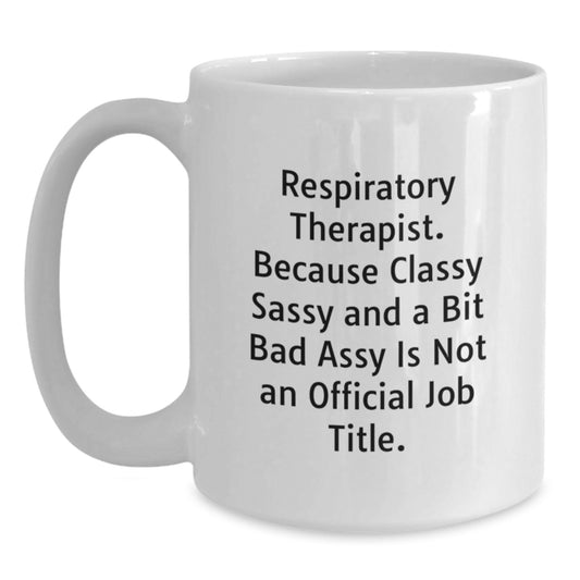 Funny Respiratory Therapist White Coffee Mug Gifts from Friends for Graduation Unique - Main