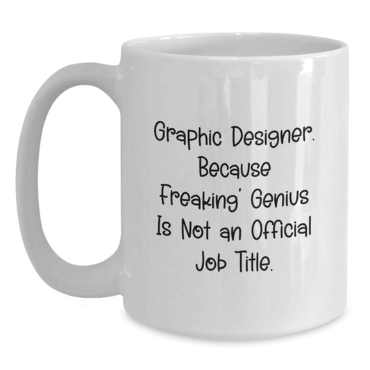 Gifts from Family, Funny Graphic Designer Quote, White Coffee Mug for Mom's Unique Gifts - Main