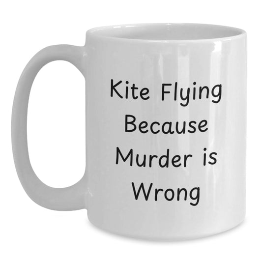 Kite Flying White Coffee Mug Gifts from Friends for Kite Enthusiasts Funny Quote Kite Flying Because Murder Is Wrong Christmas Unique Gifts - Main