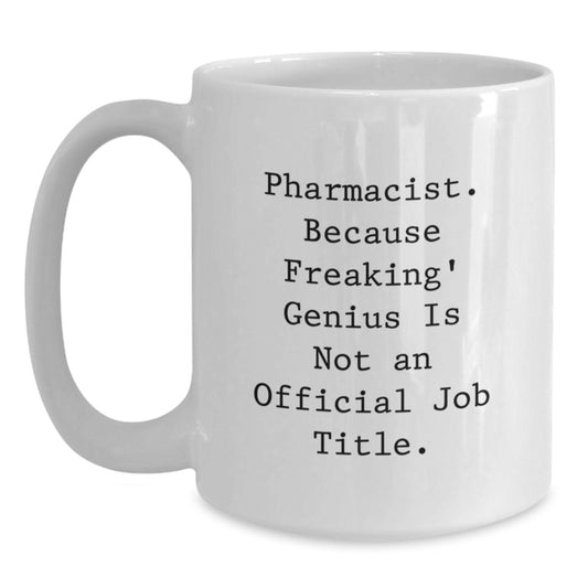 Funny Pharmacist White Coffee Mugs Gifts from Friends for Graduation Unique Ideas - Main