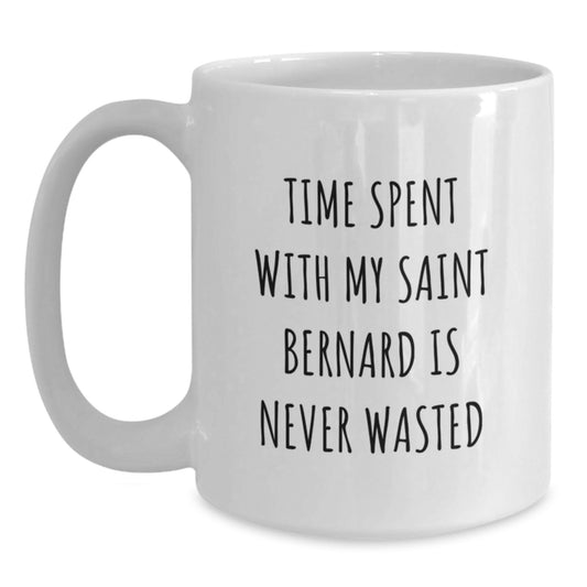Saint Bernard Dog Lovers Funny Quotes White Coffee Mugs Gifts from Men to Saint Bernard Dog Owners for Birthday Unique Gifts - Main