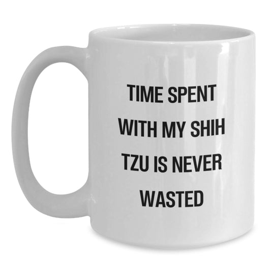 Funny Shih Tzu Dog Gifts for Men Friends, White Coffee Mug, 'Time Spent With My Shih Tzu Is Never Wasted', Gift from Family - Main