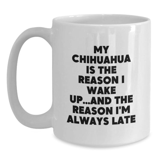Funny Chihuahua Dog White Coffee Mug for Birthday, Gifts from Friends to Chihuahua Dog Lovers - Main