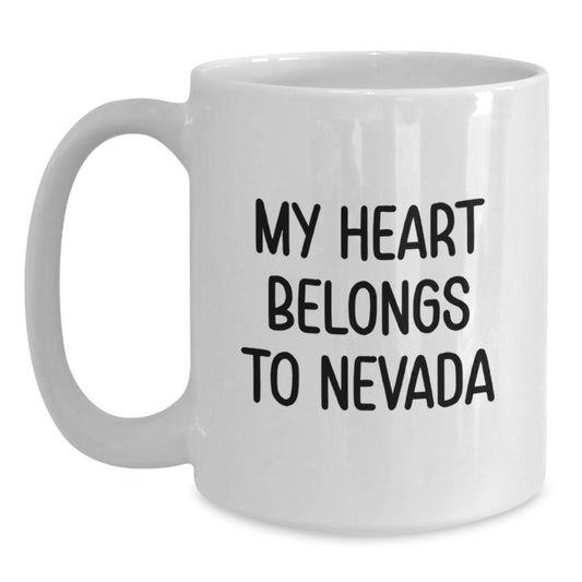 Funny Nevada Gifts - My Heart Belongs To Nevada White Coffee Mug, Birthday Unique Gifts from Friends, Coworkers, Family - Main