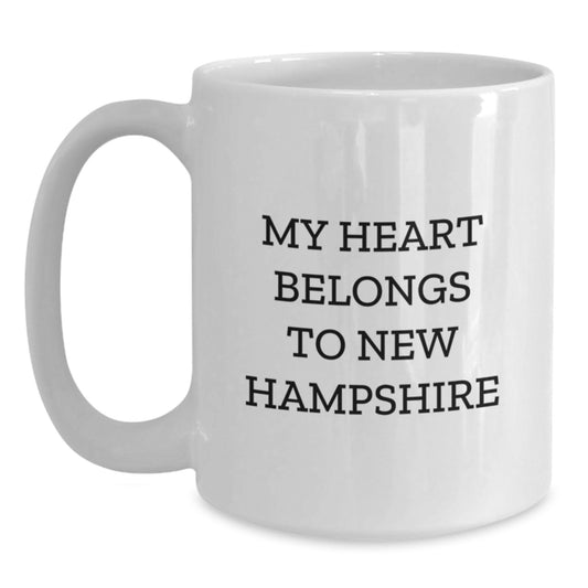 Funny New Hampshire Quote White Coffee Mugs, Gifts from Friends and Family for Birthday, My Heart Belongs to New Hampshire Gifts - Main