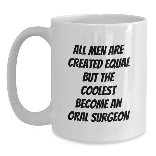 Funny Oral Surgeon Gifts for Him, White Coffee Mug, Quotes for Dad on Father's Day Unique Gifts from Family - Main