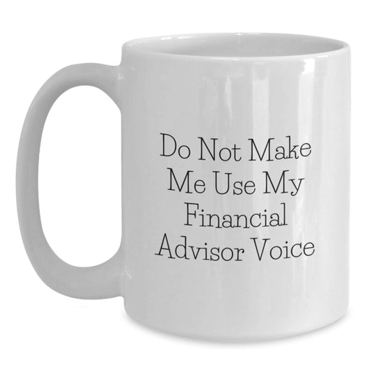 Financial Advisor Keepsake White Coffee Mug for Him Birthday Gift - Main