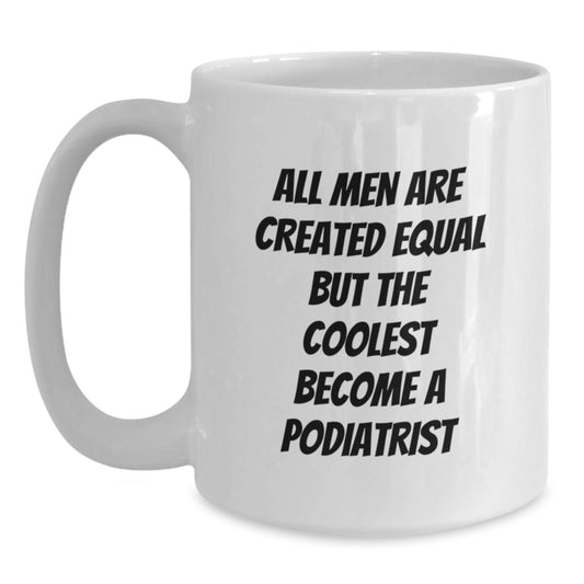 Funny Podiatrist Gifts from Men - White Coffee Mug for Podiatrist Friends Christmas Unique Gifts - Main