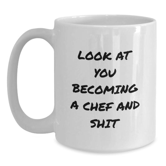 Funny Chef Gifts from Friends - White Coffee Mug for Graduation Unique Present - 'Look At You Becoming A Chef' Quote - Main