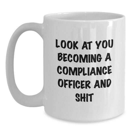 Funny Compliance Officer Gifts, White Coffee Mug for Compliance Officer, Mom's Unique Mother's Day Unique Gifts from Friends to Compliance Officer - Main