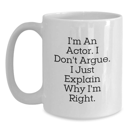 Funny Actor Gifts from Men for Actor Friends, White Coffee Mug, Mother's Day Unique Gifts for Actor Mom - Main