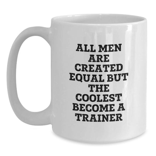 Funny Trainer White Coffee Mug Gifts from Men for Father's Day Unique Trainer Lover - Main